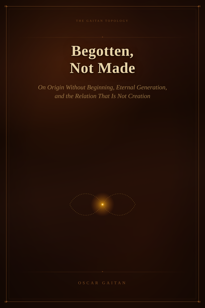 Begotten, Not Made