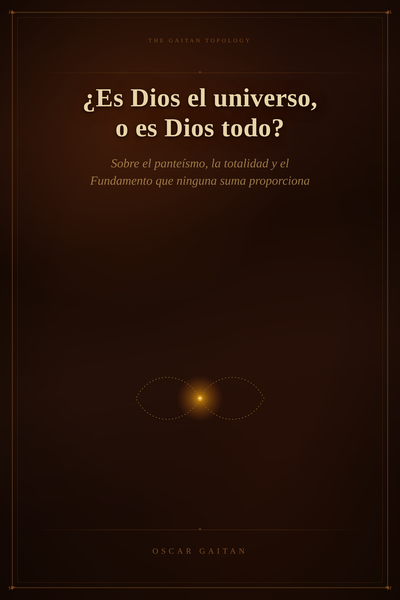 ¿Es Dios el universo, o es Dios todo?