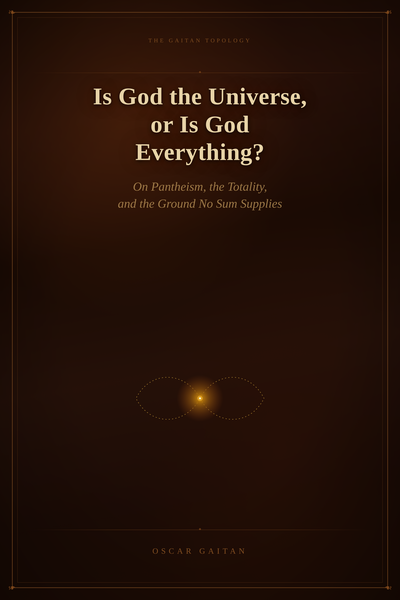 Is God the Universe, or Is God Everything?