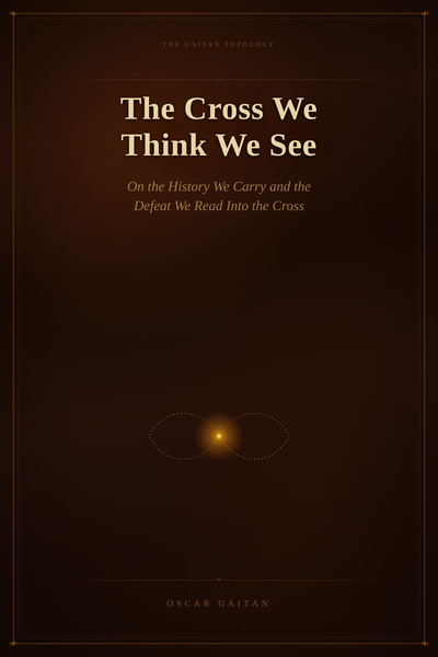 The Cross We Think We See
