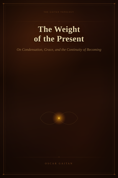 The Weight of the Present